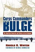 E-Book (epub) Corps Commanders of the Bulge von Harold R. Winton