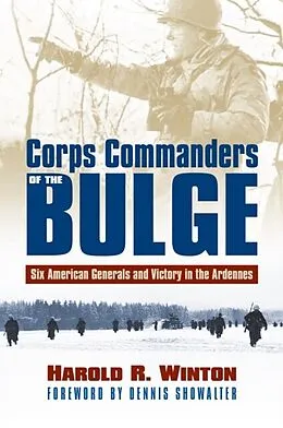 E-Book (epub) Corps Commanders of the Bulge von Harold R. Winton