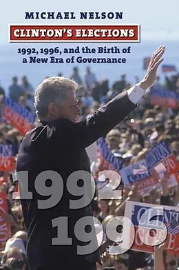 E-Book (epub) Clinton's Elections von Michael Nelson