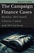 E-Book (epub) The Campaign Finance Cases von Melvin I. Urofsky