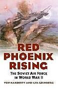Couverture cartonnée Red Phoenix Rising: The Soviet Air Force in World War II de Von Hardesty, Ilya Grinberg