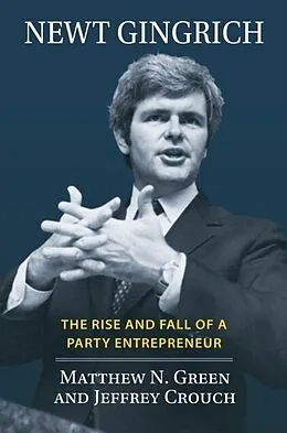 E-Book (epub) Newt Gingrich von Matthew N. Green, Jeffrey Crouch