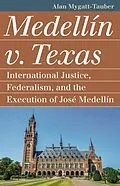 E-Book (epub) Medellin v. Texas von Alan Mygatt-Tauber