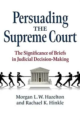 E-Book (epub) Persuading the Supreme Court von Morgan L. W. Hazelton, Rachael K. Hinkle