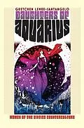 E-Book (epub) Daughters of Aquarius von Gretchen Lemke-Santangelo
