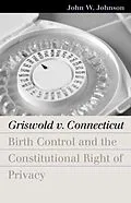 E-Book (epub) Griswold v. Connecticut von John W. Johnson
