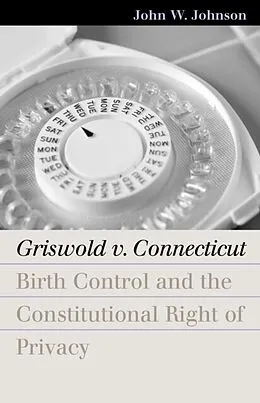 E-Book (epub) Griswold v. Connecticut von John W. Johnson
