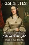 E-Book (epub) Presidentess von Christopher J. Leahy, Sharon Williams Leahy
