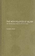 Livre Relié The New Politics of Islam de Naveed S. Sheikh