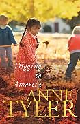 Couverture cartonnée Digging to America de Anne Tyler
