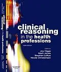 E-Book (epub) Clinical Reasoning in the Health Professions E-Book von Higgs AM, Pt Jones BSc(Psych), MSc Loftus