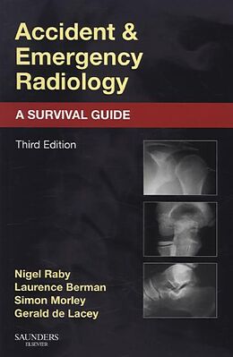 Couverture cartonnée Accident and Emergency Radiology: A Survival Guide de Nigel Raby