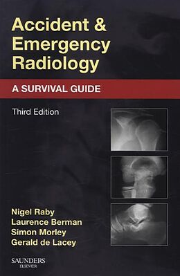 Couverture cartonnée Accident and Emergency Radiology: A Survival Guide de Raby Nigel, Berman Laurence, Morley Simon