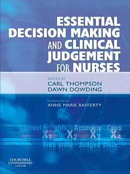 E-Book (epub) Essential Decision Making and Clinical Judgement for Nurses E-Book von Thompson BSc(Hons), Rn Dowding