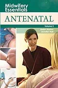 E-Book (epub) Midwifery Essentials: Antenatal E-Book von MMedSci Baston BA(Hons), Jennifer Hall EdD MSc RN RM ADM PGDip(HE) SFHEA FRCM