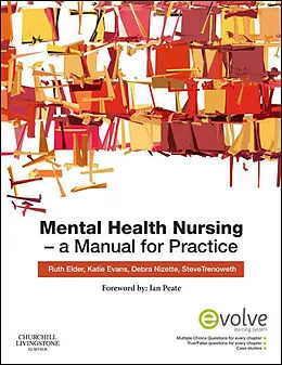 E-Book (epub) Mental Health Nursing E-Book von BA(Hons) Elder RN, Ba Evans RPN, Dip App Sc-Nr Ed Nizette RN