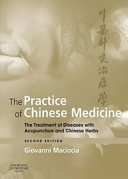 E-Book (epub) The Practice of Chinese Medicine E-Book von Giovanni Maciocia CAc(Nanjing)