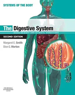E-Book (epub) The Digestive System von Margaret E. Smith DSc, Dion G. Morton MD DSc