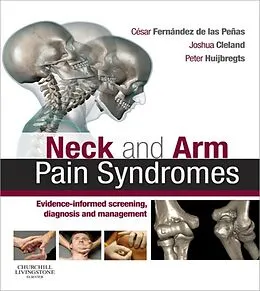 E-Book (epub) Neck and Arm Pain Syndromes E-Book von César Fernández de las Peñas, Joshua Cleland, Peter A. Huijbregts