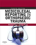 E-Book (epub) Medicolegal Reporting in Orthopaedic Trauma von Frcs Foy BM, Bs Fagg MB