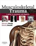 E-Book (pdf) Musculoskeletal Trauma E-Book von Maryann Hardy, Beverly Snaith