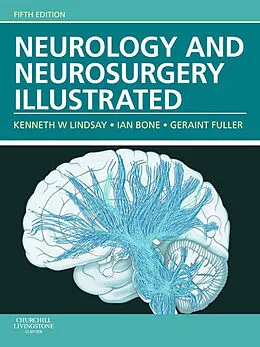 E-Book (epub) Neurology and Neurosurgery Illustrated E-Book von Frcs Lindsay, Ian Bone FRCP FACP, Frcp Fuller MD