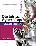 E-Book (epub) Obstetrics and Gynecology in Chinese Medicine von Giovanni Maciocia CAc(Nanjing)