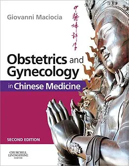 E-Book (epub) Obstetrics and Gynecology in Chinese Medicine von Giovanni Maciocia CAc(Nanjing)