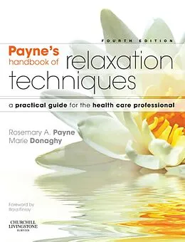 E-Book (epub) Relaxation Techniques E-Book von Mcsp Payne BSc(Hons)Psychology, BA(Hons) Donaghy