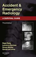 ePUB Accident and Emergency Radiology: A Survival Guide von Nigel Raby, Laurence Berman, Simon Morley