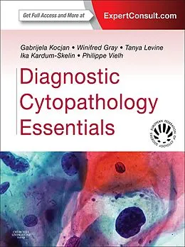 E-Book (epub) Diagnostic Cytopathology Essentials E-Book von Mb Bs Kocjan MD, FRCPath Gray MB BS, Mbbs Levine MA(Oxon)