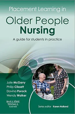 E-Book (epub) Placement Learning in Older People Nursing von Julie Mcgarry, Philip Clissett, Davina Porock