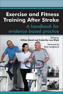E-Book (epub) Exercise and Fitness Training After Stroke von Gillian E Mead, Frederike van Wijck, Peter Langhorne