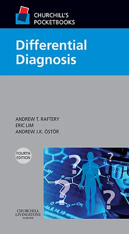 E-Book (epub) Churchill's Pocketbook of Differential Diagnosis E-Book von Andrew T Raftery, Eric Ks Lim, Andrew J K Ostor