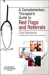 eBook (epub) The Complementary Therapist's Guide to Red Flags and Referrals de Bm Stephenson MA(Cantab)