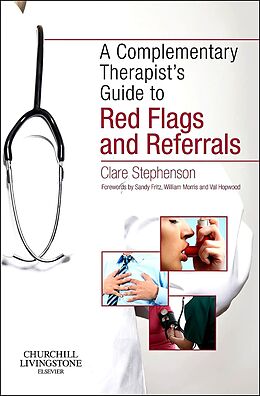 eBook (epub) The Complementary Therapist's Guide to Red Flags and Referrals de Bm Stephenson MA(Cantab)