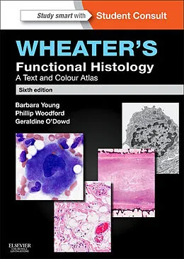 E-Book (pdf) Wheater's Functional Histology E-Book von Sci (Hons) Young BSc, MBChB (Hons) O'Dowd BSc (Hons), Frcpa Woodford MB BS