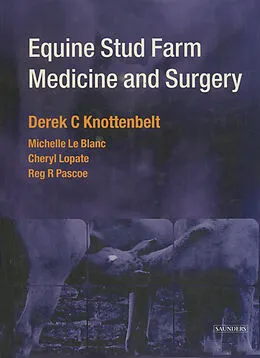 E-Book (pdf) Equine Stud Farm Medicine & Surgery E-Book von Derek C. Knottenbelt OBE BVM&S DVM&S Dip ECEIM MRCVS, DVSc Pascoe AM, Michelle LeBlanc DVM