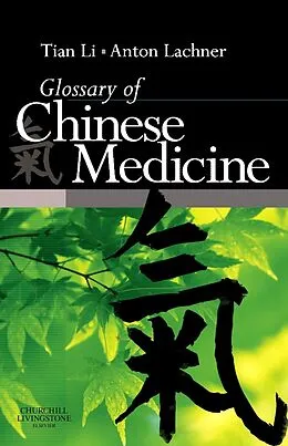 E-Book (pdf) Glossary of Chinese Medicine - E-Book von Li Tian, Anton Lachner