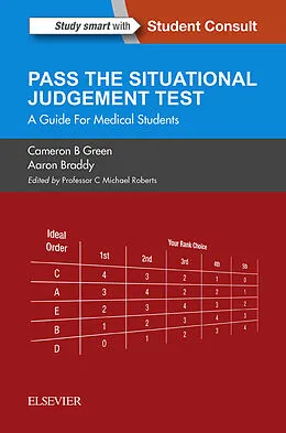 E-Book (epub) SJT: Pass the Situational Judgement Test E-Book von Mbbs Green BSc (Hons), Mbbs Braddy BSc (Hons), MA (Med. Ed) Roberts MB ChB