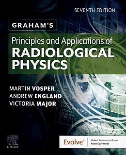 Kartonierter Einband Graham's Principles and Applications of Radiological Physics von Martin Vosper, Andrew England, Vicki Major