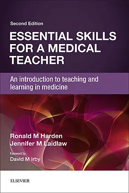 E-Book (pdf) Essential Skills for a Medical Teacher von Ronald M. Harden, Jennifer M Laidlaw