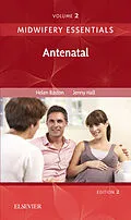 E-Book (pdf) Midwifery Essentials: Antenatal E-Book von MMedSci Baston BA(Hons), Jennifer Hall EdD MSc RN RM ADM PGDip(HE) SFHEA FRCM
