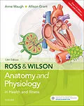 E-Book (epub) Ross & Wilson Anatomy and Physiology in Health and Illness von Anne Waugh, Allison Grant