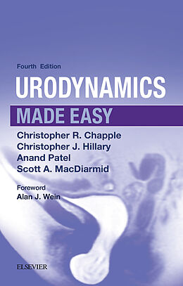 E-Book (epub) Urodynamics Made Easy E-Book von Christopher R. Chapple, Christopher J. Hillary, Anand Patel