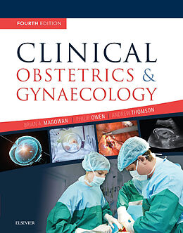 E-Book (epub) Clinical Obstetrics and Gynaecology E-Book von Brian A. Magowan, Philip Owen, Andrew Thomson