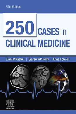 E-Book (epub) 250 Cases in Clinical Medicine E-Book von Eirini Kasfiki, Ciaran W P Kelly, Anna Folwell