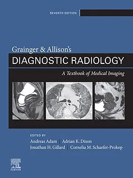 E-Book (epub) Grainger & Allison's Diagnostic Radiology, 2 Volume Set E-Book von Jonathan H Gillard, Cornelia Schaefer-Prokop, Andy Adam