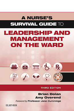 E-Book (epub) A Nurse's Survival Guide to Leadership and Management on the Ward von Brian Dolan, Amy Overend