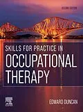 E-Book (epub) Skills for Practice in Occupational Therapy E-Book von BSc(Hons) Duncan
